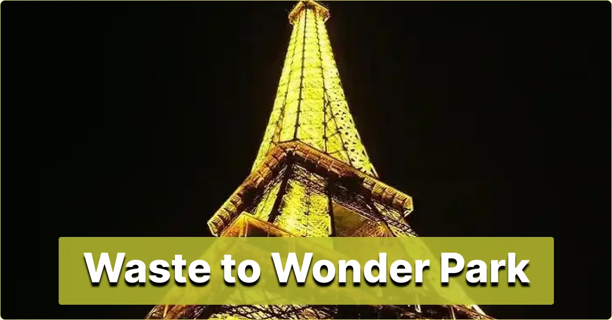 Waste to Wonder Park