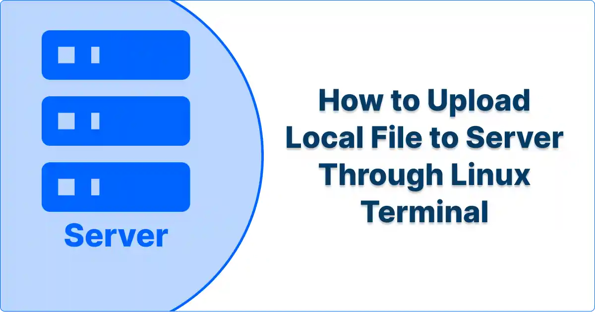 How to Upload Local File to Server Through Linux Terminal