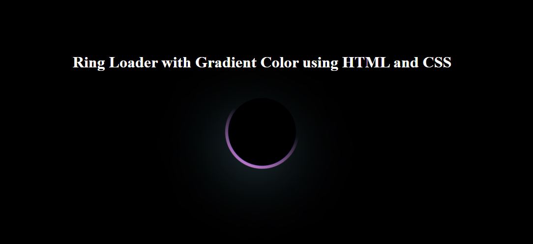 Ring Loader with Gradient Color using HTML and CSS