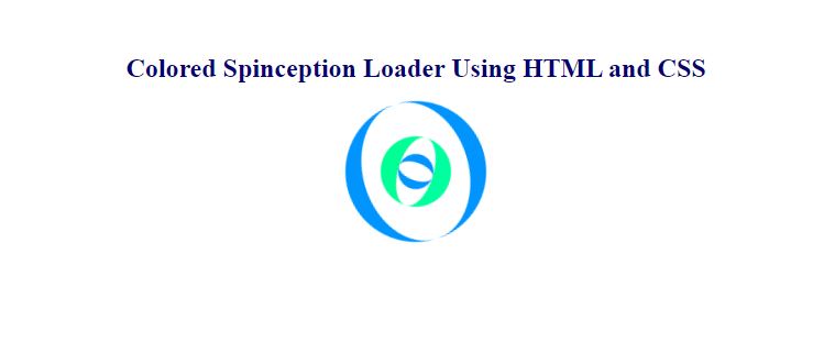Colored Spinception Loader Using HTML and CSS