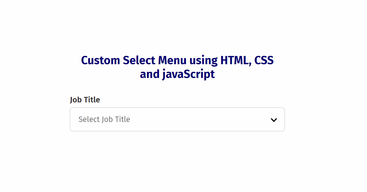 Custom Select Menu using HTML, CSS and javaScript
